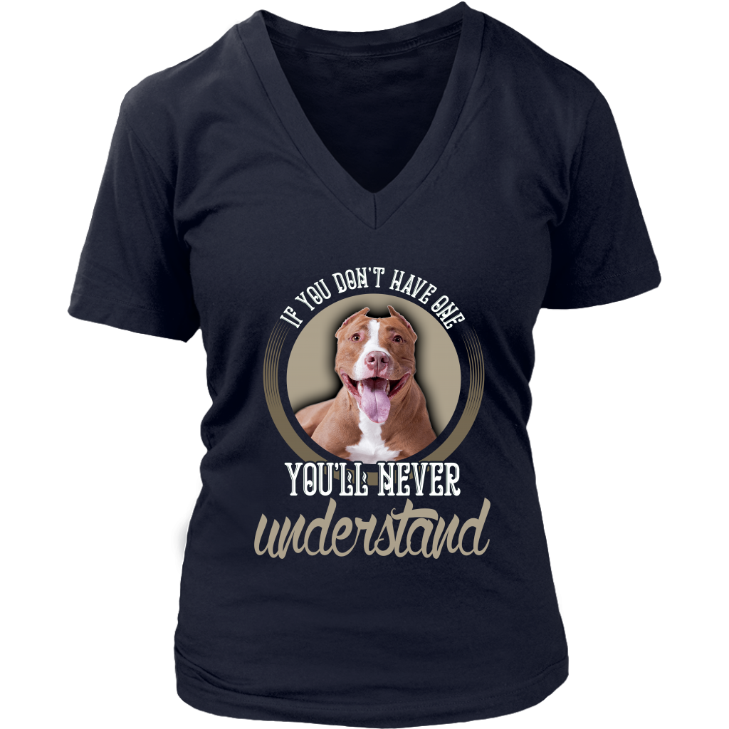 Limited Edition - If You Don`t Have One You`ll Never Understand Pitbull